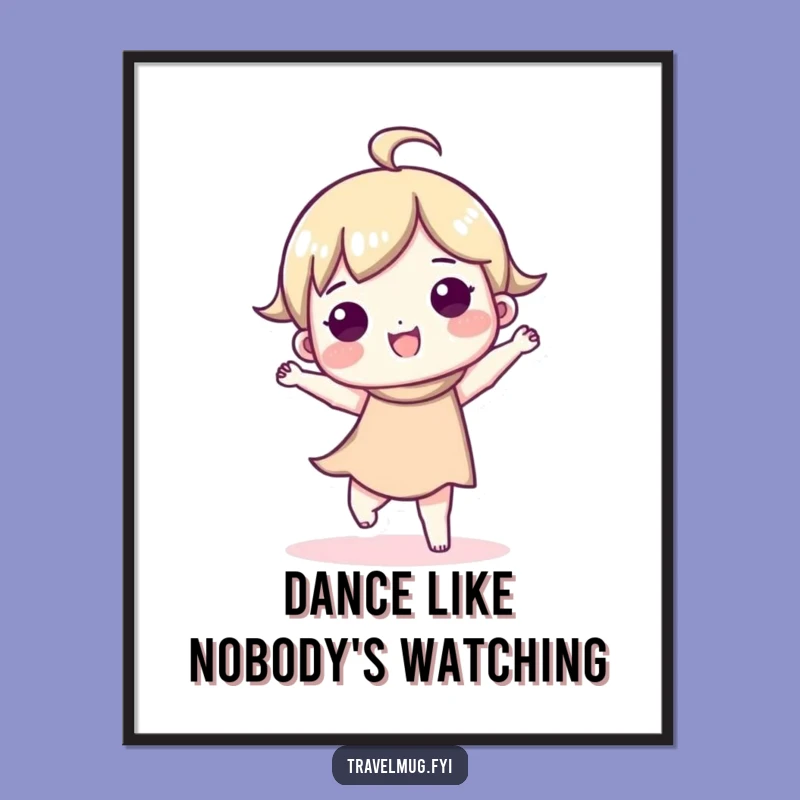 Brighten your walls with the infectious energy of this funny poster. It features a cute character caught mid-happy dance.