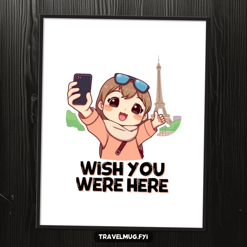 Funny poster displays a character posing for a selfie at a famous landmark, highlighting travel humor and wanderlust.