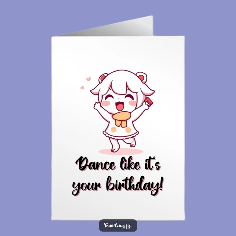 Free Printable Birthday Card: Funny Kawaii Dancer - Delightful Downloadable Gift